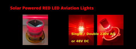 Solar Powered RED LED Aviation Lights Single / Double 220V AC or 48V DC